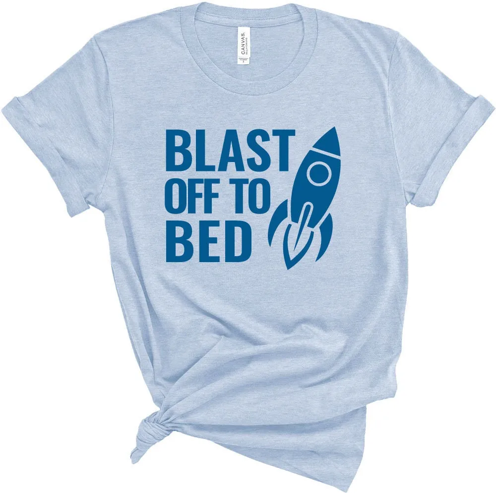 Blast Off To Bed with Rocket - Fun Bedtime or Anytime Bella T-shirt Cotton Comfy T-Shirt