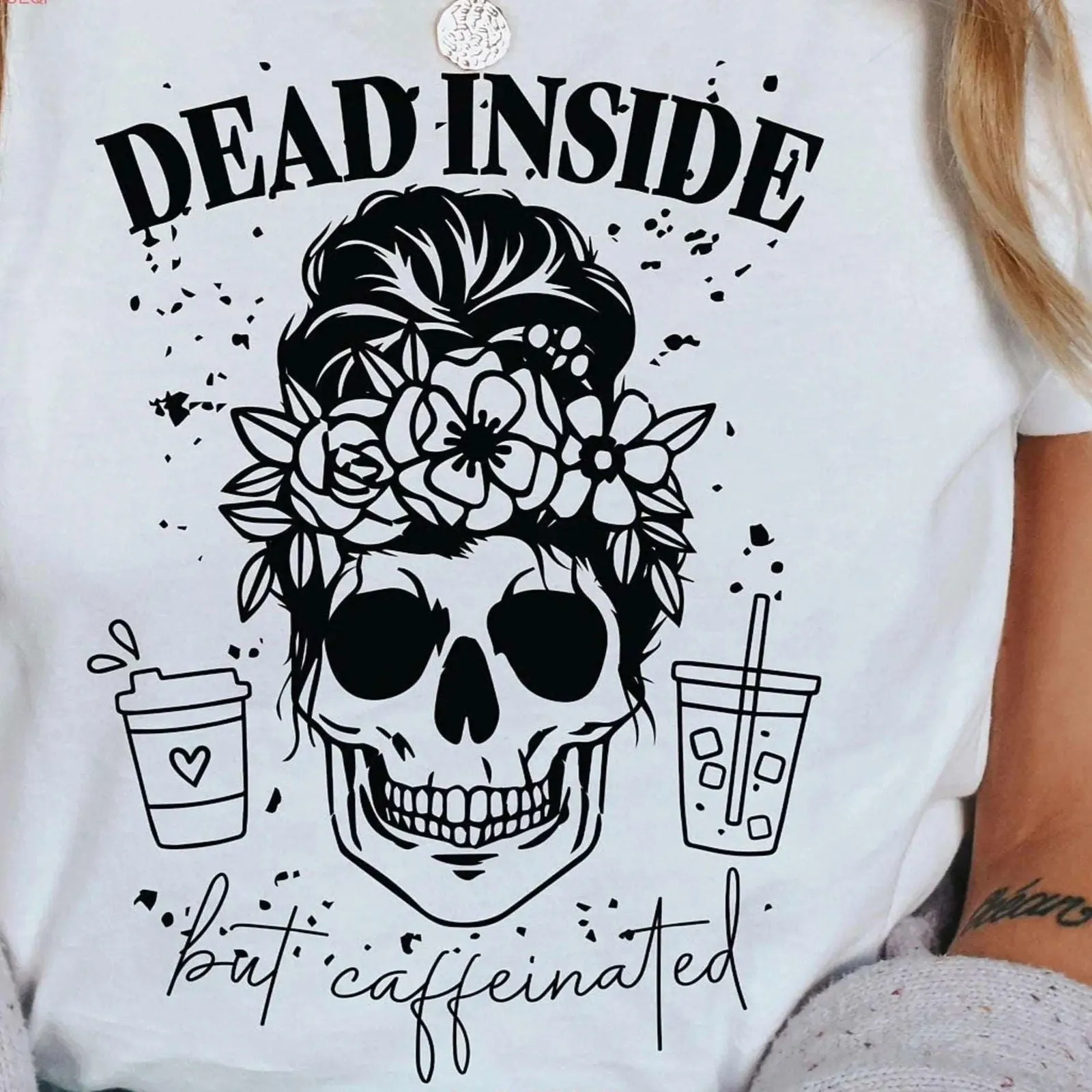 Dead Inside But Caffeinated Coffee T-Shirt – Because Coffee Resurrects You