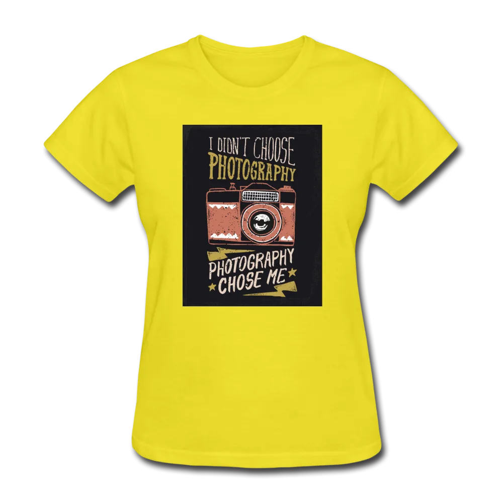 I Didn't Choose Photography Photography Chose Me Women's T-Shirt