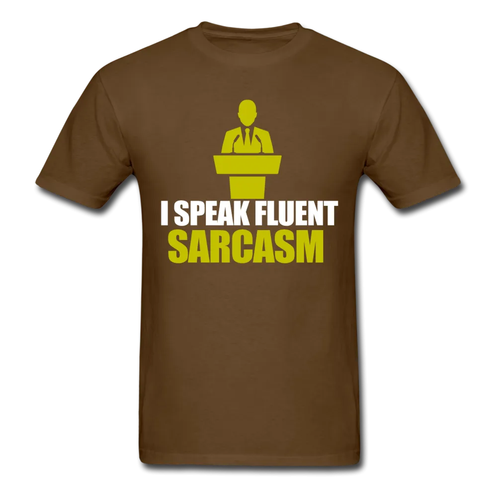 I Speak Fluent Sarcasm Men's T-Shirt