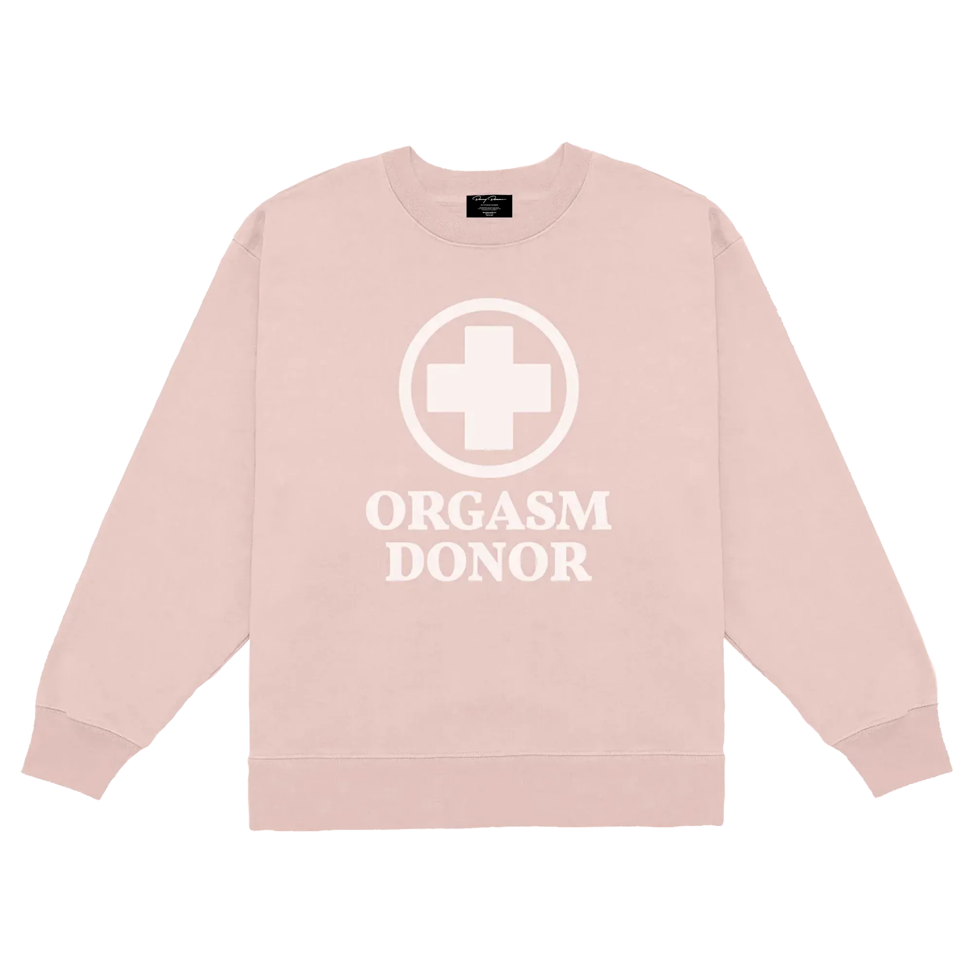 Orgasm Donor Pale Pink Crewneck